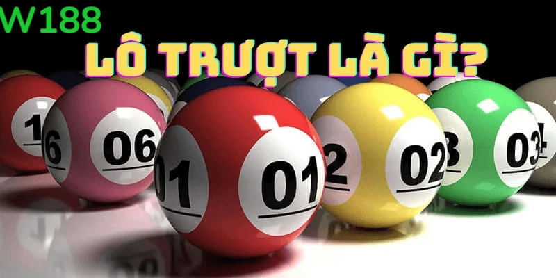 Lô Trượt Là Gì? Kinh Nghiệm Chơi Lô Trượt Thắng 80%